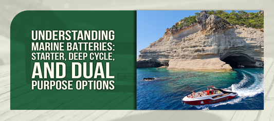 Understanding Marine Batteries: Starter, Deep Cycle, and Dual Purpose Options
