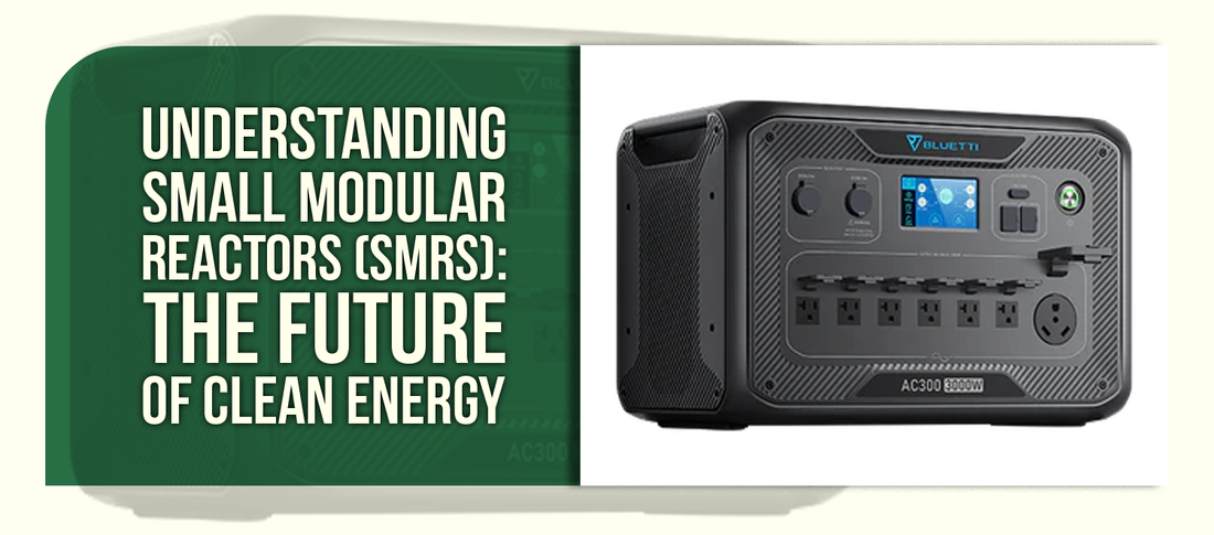 Understanding Small Modular Reactors (SMRs): The Future of Clean Energy
