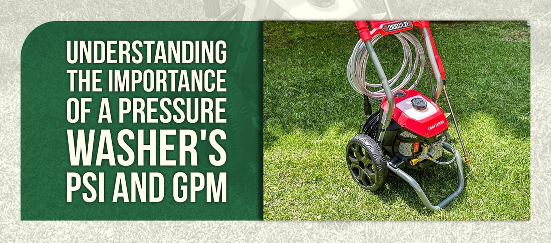 Understanding the Importance of a Pressure Washer's PSI and GPM