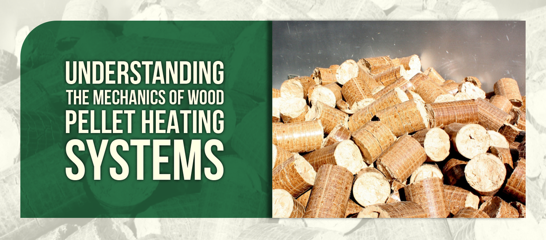 Understanding the Mechanics of Wood Pellet Heating Systems