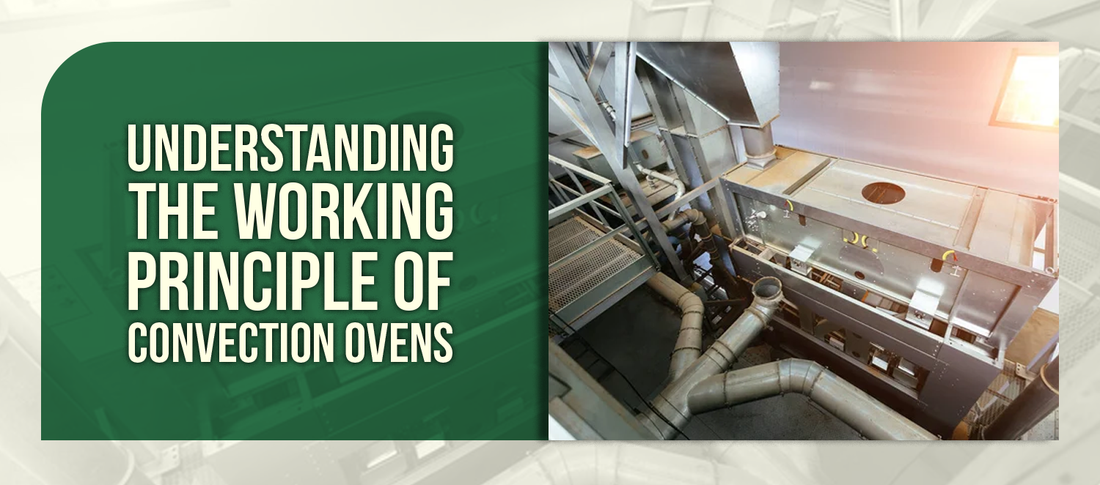 Understanding the Working Principle of Convection Ovens