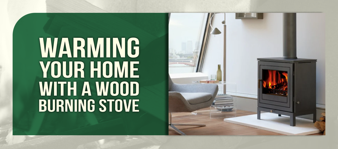 Warming Your Home with a Wood Burning Stove