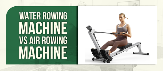 Water Rowing Machine vs Air Rowing Machine