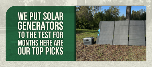 We Put Solar Generators to the Test for Months — Here Are Our Top Picks