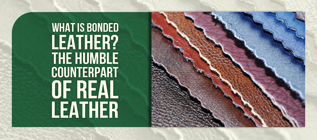 What Is Bonded Leather? The Humble Counterpart of Real Leather