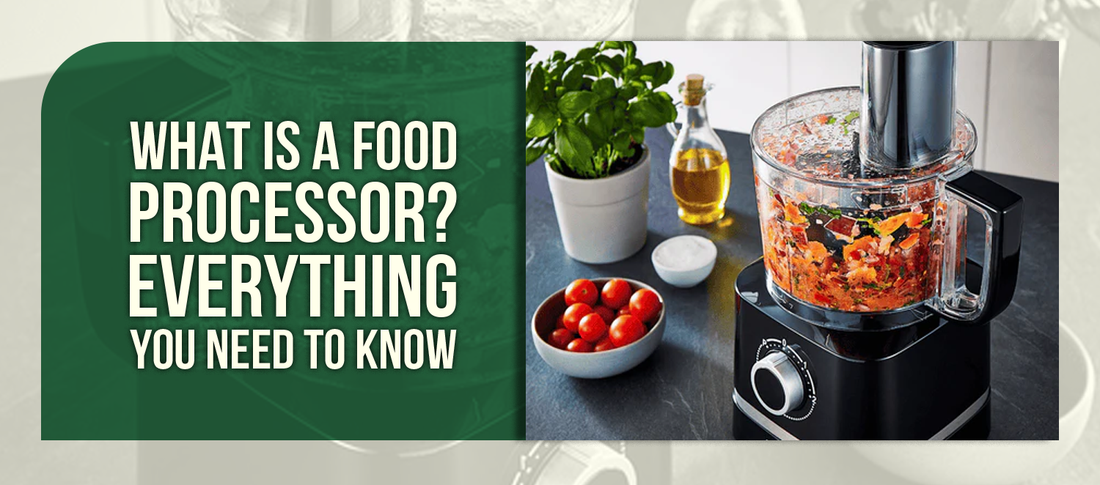 What Is a Food Processor? Everything You Need to Know