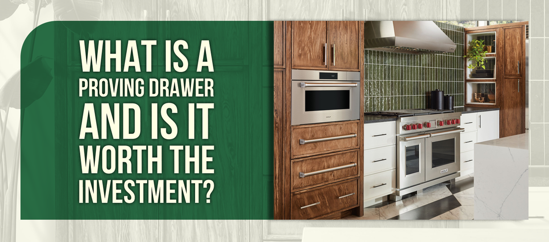 What Is a Proving Drawer and Is It Worth the Investment?