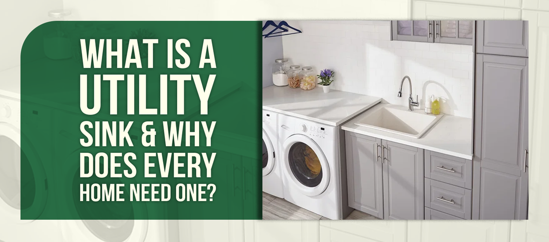 What Is a Utility Sink & Why Does Every Home Need One?