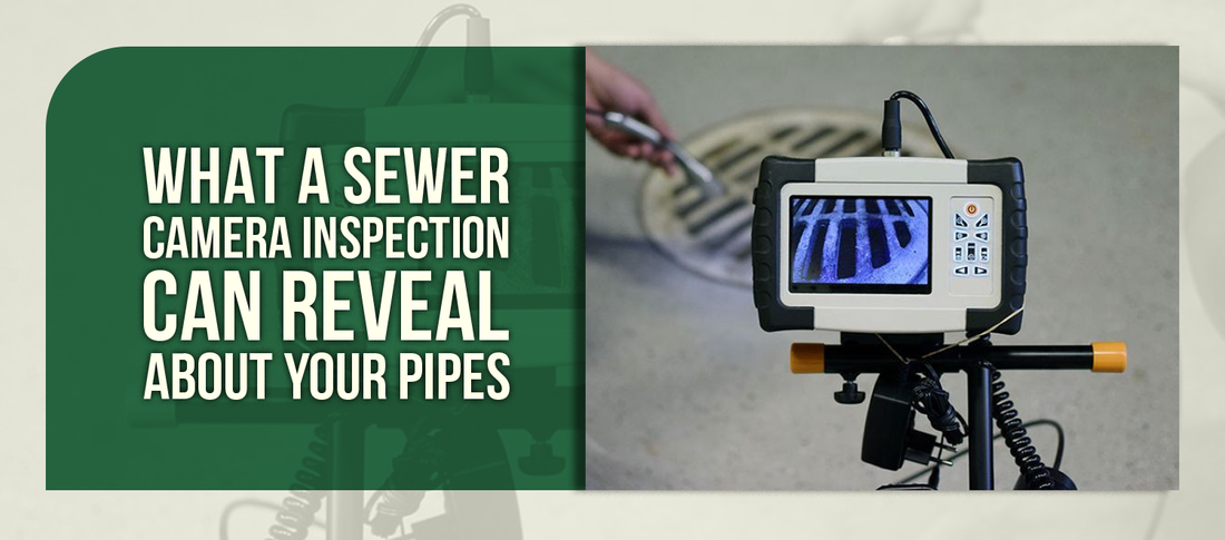 What a Sewer Camera Inspection Can Reveal About Your Pipes