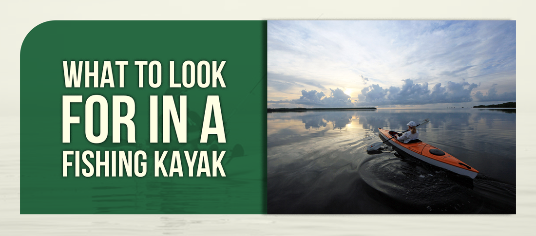What to Look For in a Fishing Kayak