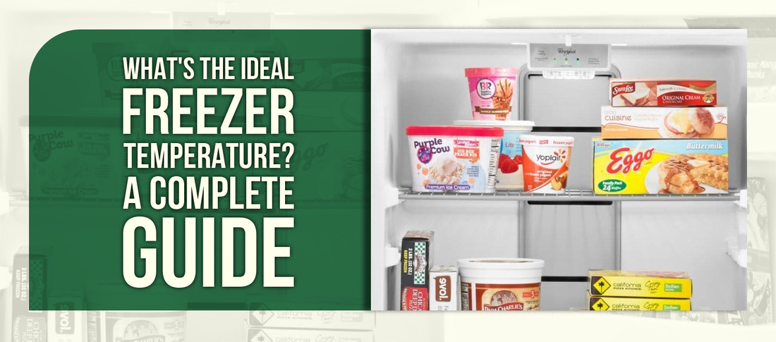 What's the Ideal Freezer Temperature? (A Complete Guide)