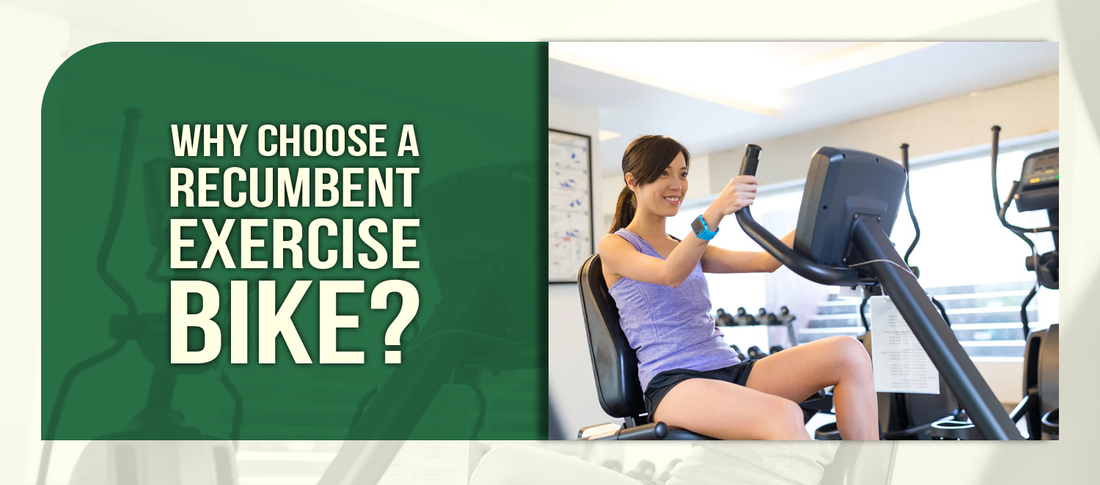 Why Choose a Recumbent Exercise Bike?