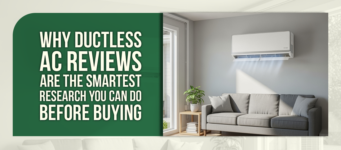 Why Ductless AC Reviews Are the Smartest Research You Can Do Before Buying