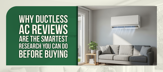 Why Ductless AC Reviews Are the Smartest Research You Can Do Before Buying