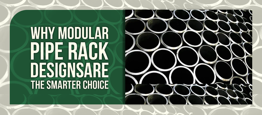 Why Modular Pipe Rack DesignsAre the Smarter Choice