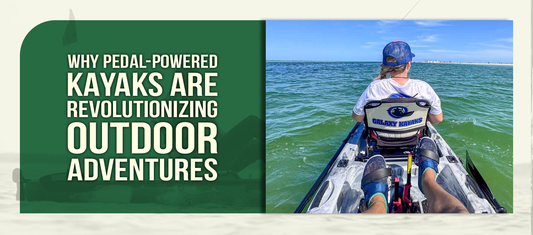 Why Pedal-Powered Kayaks Are Revolutionizing Outdoor Adventures
