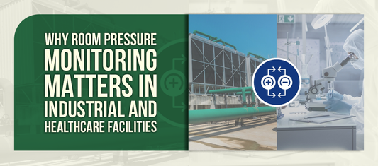 Why Room Pressure Monitoring Matters in Industrial and Healthcare Facilities