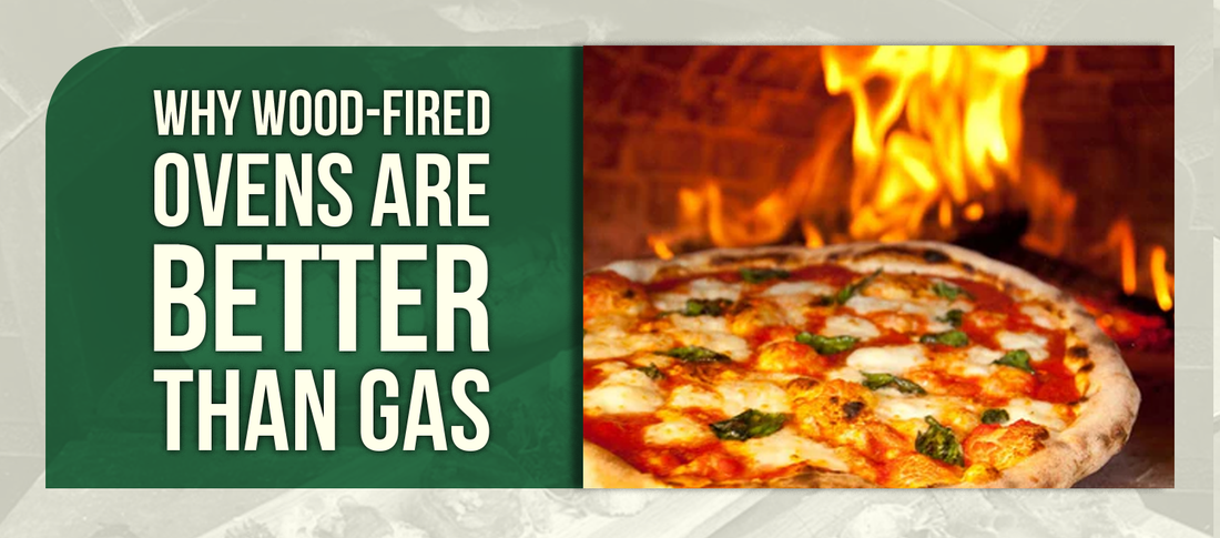 Why Wood-Fired Ovens Are Better Than Gas