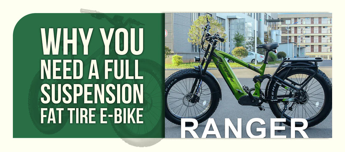 Why You Need a Full Suspension Fat Tire E-Bike