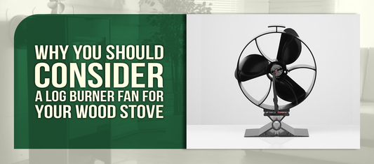 Why You Should Consider a Log Burner Fan for Your Wood Stove