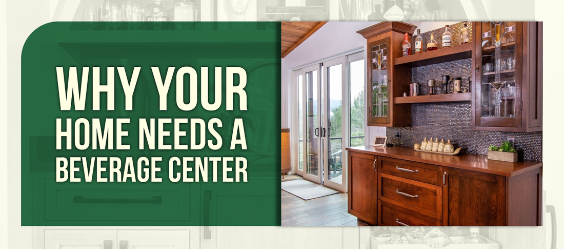 Why Your Home Needs a Beverage Center