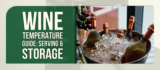 Wine Temperature Guide: Serving & Storage