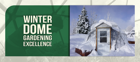 Winter Dome Gardening Excellence