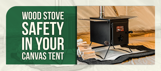 Wood Stove Safety in Your Canvas Tent