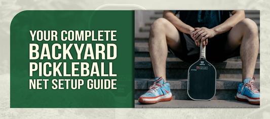 Your Complete Backyard Pickleball Net Setup Guide