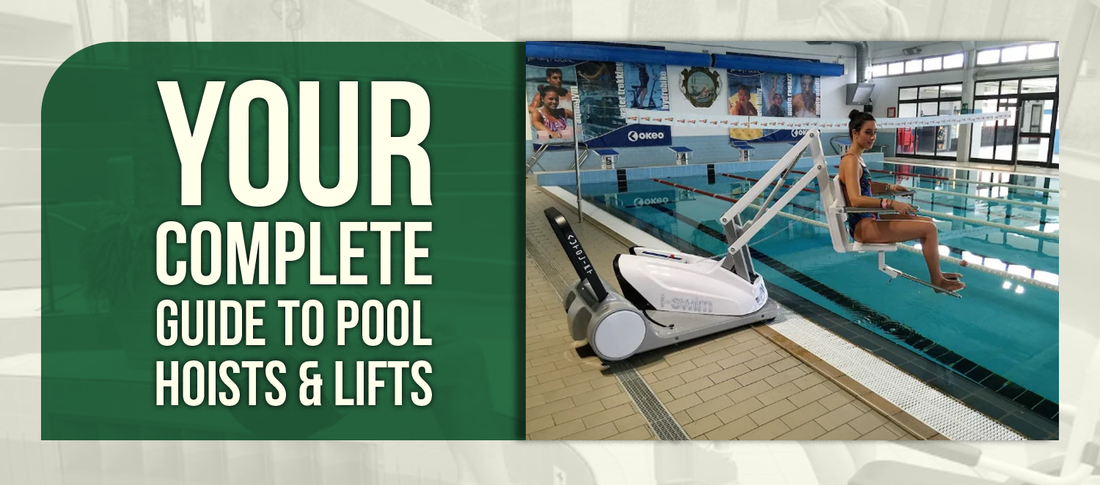 Your Complete Guide to Pool Hoists & Lifts