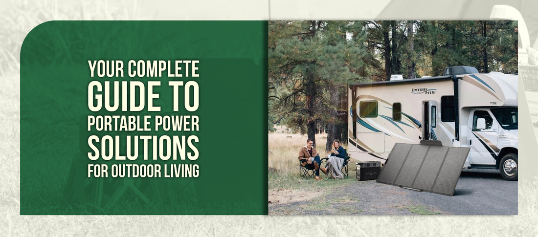 Your Complete Guide to Portable Power Solutions for Outdoor Living
