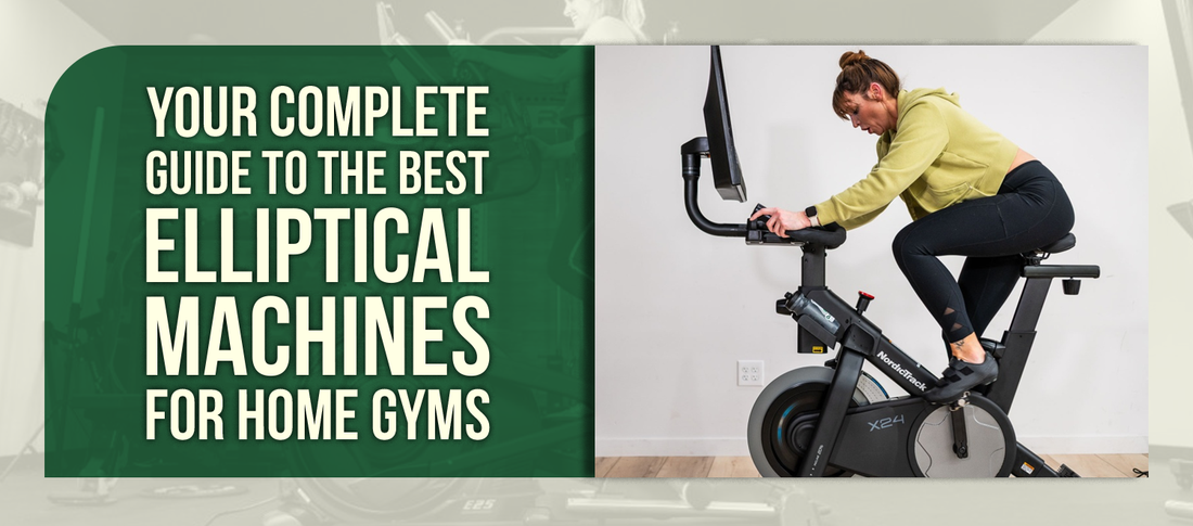 Your Complete Guide to the Best Elliptical Machines for Home Gyms