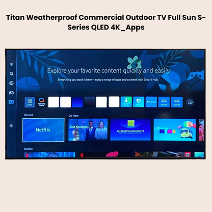 Titan outdoor commercial waterproof Smart TV Full Sun Series QLED 4K by Samsung