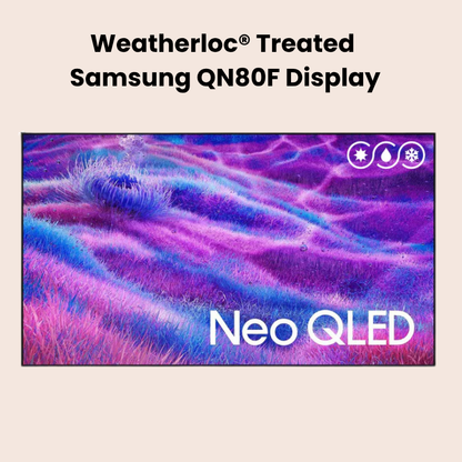 Sealoc Outdoor Smart TV- Samsung QN80F Series Neo QLED 4K UHD Vision AI